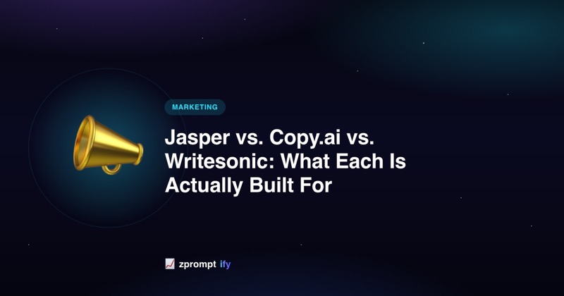 Jasper vs. Copy.ai vs. Writesonic: What Each Is Actually Built For